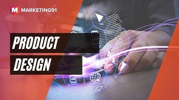 Product Design - Phases, Examples, Importance and Case studies (Marketing video 46)