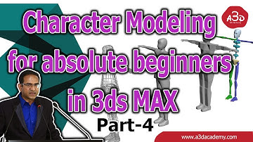 Character Modeling for absolute beginners in 3ds MAX Part-04