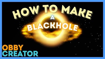 How To Make a BlackHole In Obby Creator [REMAKE]