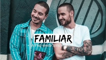 Liam Payne, J Balvin - Familiar (A Fan-made lyric video)