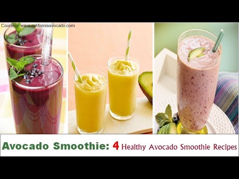 Avocado Smoothie: 4 Healthy Avocado Smoothie Recipes