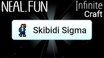 How to Make Skibidi Sigma in Infinite Craft | Get Skibidi Sigma in Infinite Craft