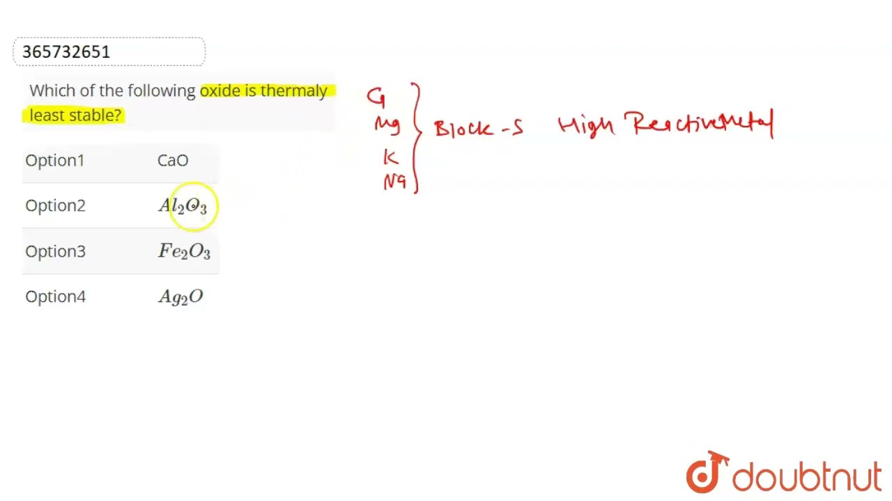 Which of the following oxide is thermaly least stable?, CLASS 12