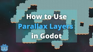 How to Use Parallax Layers and Backgrounds in Godot