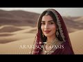 Mystic Habibi Remix Chill Arabic Deep Ethnic Lounge Mix Desert Spirit Mystic Arabic Vibes 