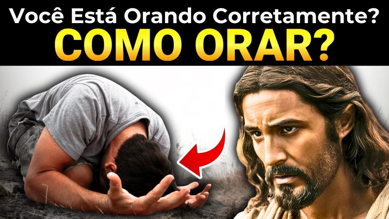 Como Devo ORAR para que DEUS me Ouça Leve isto em conta Como Devo ORAR para que DEUS me Ouça Leve isto em conta