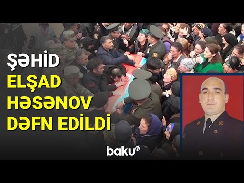 Şəhid Elşad Həsənov dəfn edildi - BAKU TV