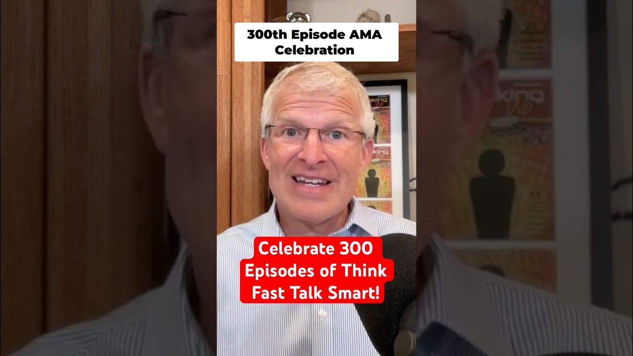 Celebrate 300 Episodes of Think Fast Talk Smart - LIVE AMA - June 3