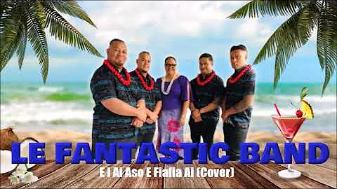 Le Fantastic Band - E I Ai Aso E Fiafia Ai (Cover)