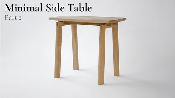 Modern Side Table Build | Minimal Design Woodworking | Part 2