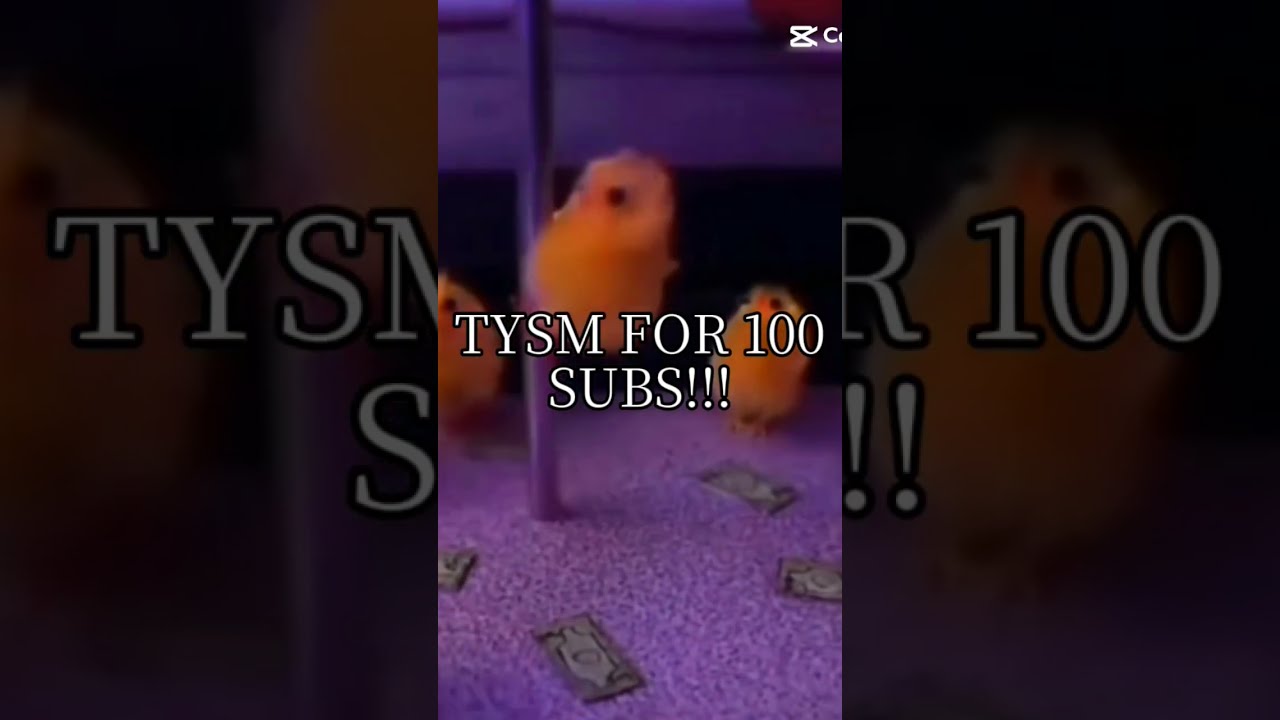 TYSM FOR 100 SUBS D Tysmfor100 Tysm Idontknowwhattoputhere