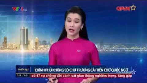 PGS BÙI HIỀN BỊ CHÍNH PHỦ TỪ CHỐI THẲNG: "KHÔNG CÓ CHỦ TRƯƠNG CẢI TIẾN CHỮ QUỐC NGỮ"
