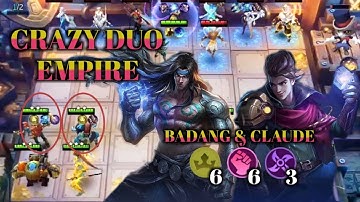 6 EMPIRE,WRESTLER + CRAZY DUO BADANG & CLAUDE EMPIRE|MAGIC CHESS GAMEPLAY
