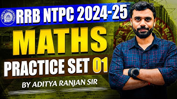 RRB NTPC 2024-25🔥 || PRACTICE SET 01📖 || FT. ADITYA RANJAN SIR🖋️ #rrb_ntpc