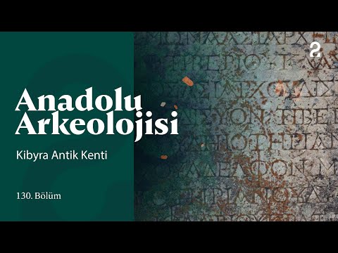 Anadolu Arkeolojisi | Kibyra Antik Kenti | 130. Bölüm @trt2