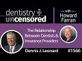 1566 Dennis J. Leonard, CEO of Delta Dental of MA, on the Relationship Between Dentists &amp; Insurance