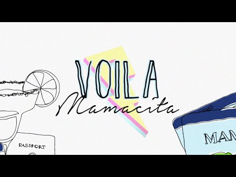 VOILÀ — Mamacita Ft. Lexy Panterra (Lyric Video) [Proximity Release]