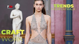 Trends From Catwalk I Craft Work I Spring Summer 2024 - Fashion Channel Chronicle