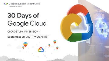 30 Days Of Google Cloud | Cloud Study Jam : Session 1