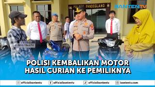 POLISI KEMBALIKAN MOTOR HASIL CURIAN KE PEMILIKNYA
