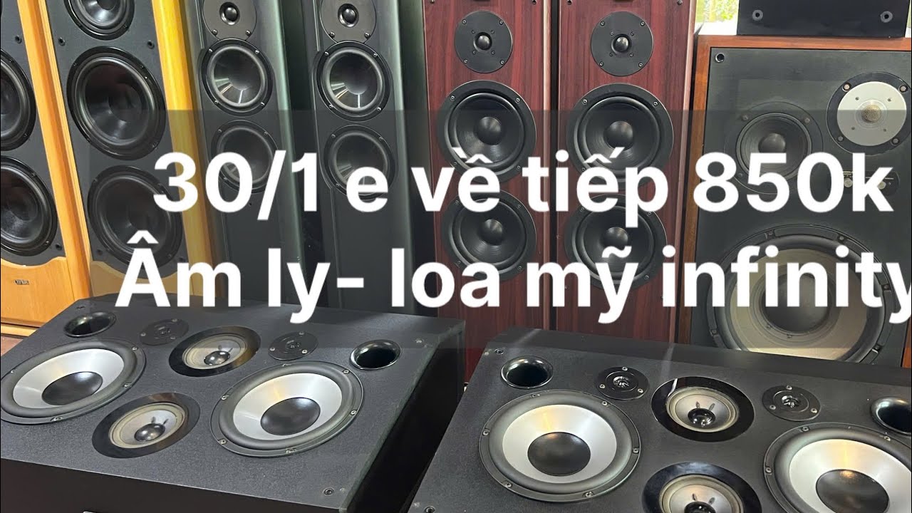 30/1 e về tiếp | 20 cặp loa mỹ infinity | | 20 âm ly luxman 308 | | loa phun karaoke |