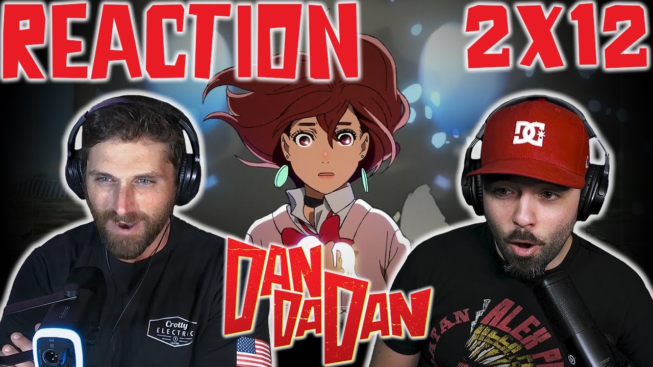 DON'T END LIKE THAT!!! | DAN DA DAN 2x12 FINALE REACTION!!