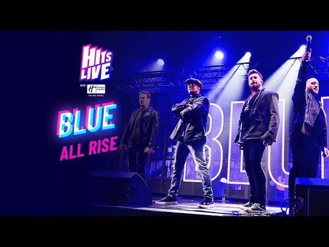Blue - All Rise (Live at Hits Live) class=