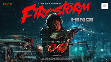 They Call Him OG - Firestorm (Hindi) Lyric Video | Pawan Kalyan | Sujeeth | Thaman S | DVV Danayya