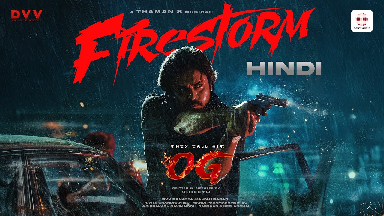 They Call Him OG - Firestorm (Hindi) Lyric Video | Pawan Kalyan | Sujeeth | Thaman S | DVV Danayya They Call Him OG - Firestorm (Hindi) Lyric Video | Pawan Kalyan | Sujeeth | Thaman S | DVV Danayya