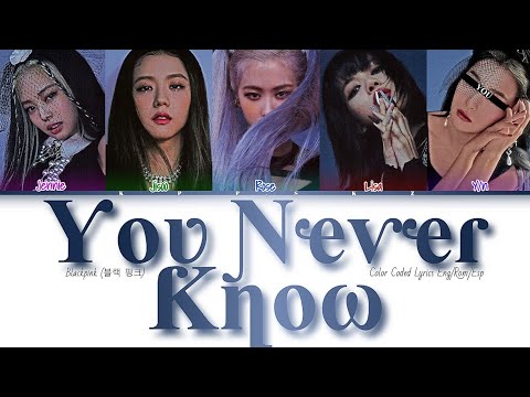 • [Karaoke] Blackpink — You Never Know [5 members ver] (Color Coded Lyrics Eng/Rom/Esp)