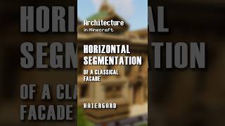 Classical facade Horizontal segmentation |Architecture in Minecraft #architecture #minecraft #facade