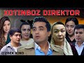 Xotinboz direktor (O`zbek kino) Хот