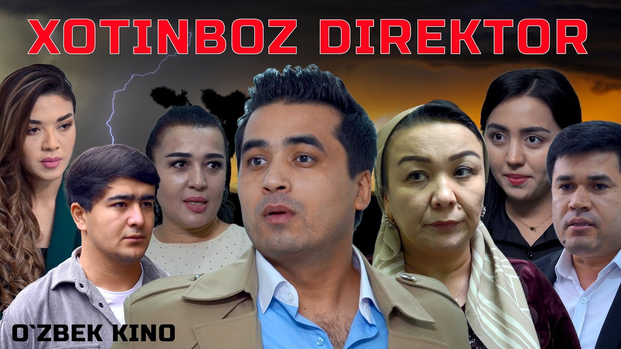 Xotinboz direktor (O`zbek kino) Хотинбоз директор