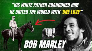 Bob Marley's White Father Abandoned Him - He United the World with One Love