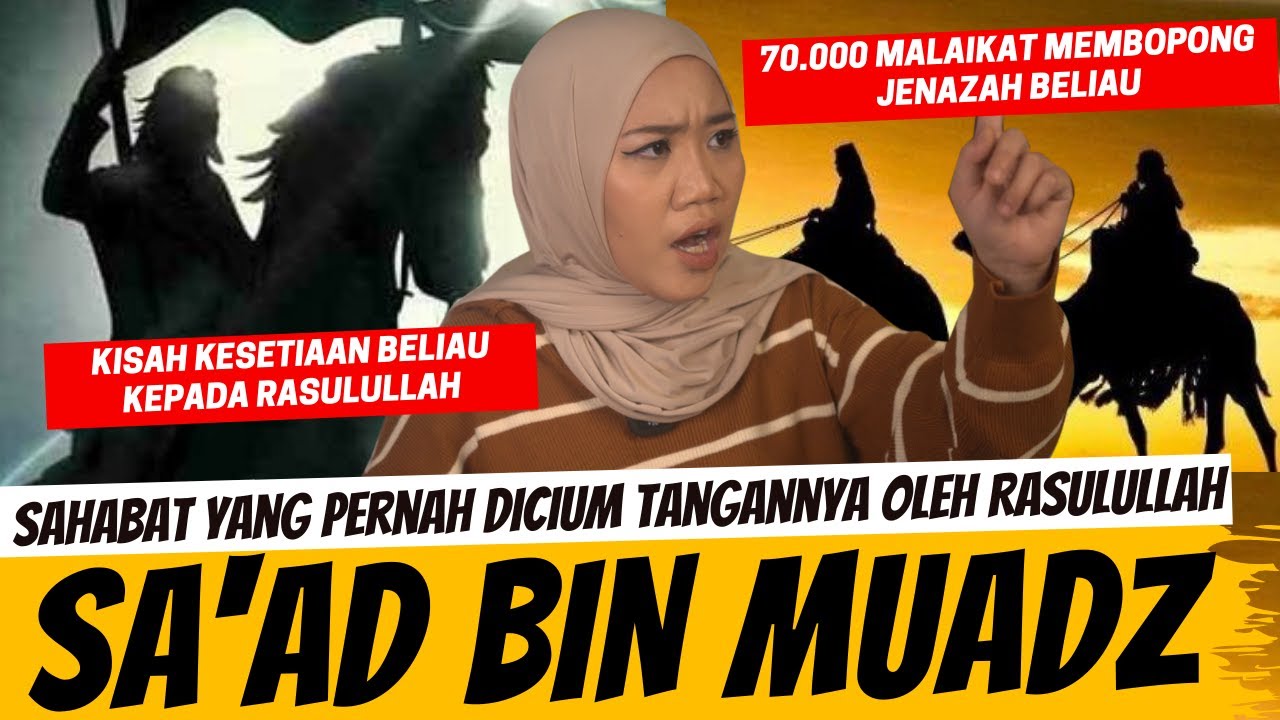 70.000 MALAIKAT YANG MENGANGKAT JENAZAH BELIAU - SA'AD BIN MUADZ