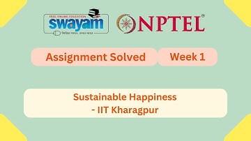Sustainable Happiness Week 1 | NPTEL ANSWERS | My Swayam #nptel #nptel2025 #myswayam