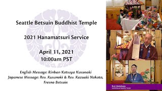 Seattle Betsuin Hanamatsuri Service | 2021-04-11