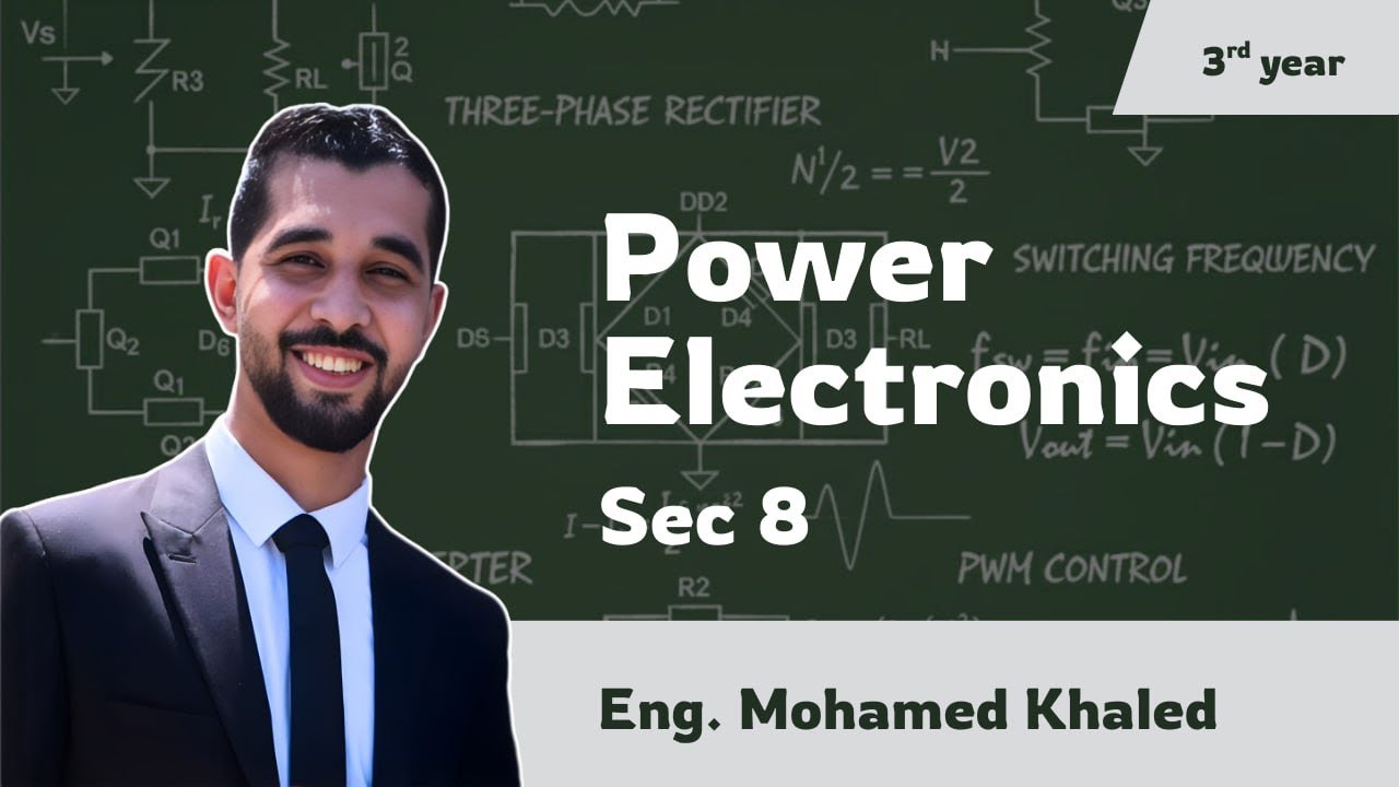 Sec 8 part 1 || Power Electronics - YouTube