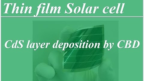 CdS buffer layer deposition || Chemical bath deposition
