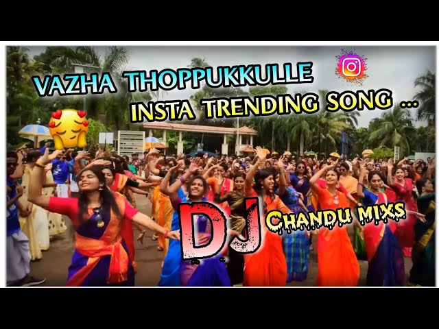 Vazha Thoppukkulle !! Insta Trending // Dj Song Mix By !! Dj Chandhu From Chakicharla Pedda Palem class=