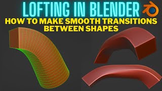 Smooth shape transitions in Blender using lofting