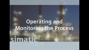 08 - PCS7 - Operating and Monitoring the Process