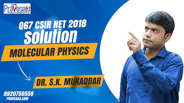 Q67 CSIR NET 2018  Dec. Molecular physics solution