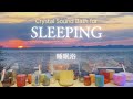 Crystal Sound Bath for Sleeping No.9 [Alchemy Crystal Singing Bowls Sound Healing]