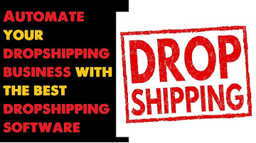 best drop shipping software Automate your dropshipping business with the best dropshipping software