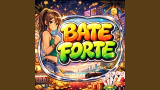 Bate Forte  Super Slowed Down
