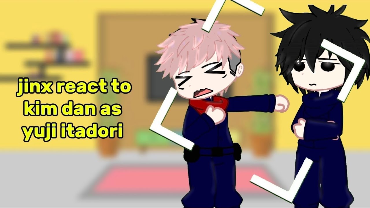 Jinx react to Kim dan as yuji itadori (1/2) | jinx × jjk | 