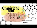 lecture 5 Empirical and molecular formula 1st year chapter 1