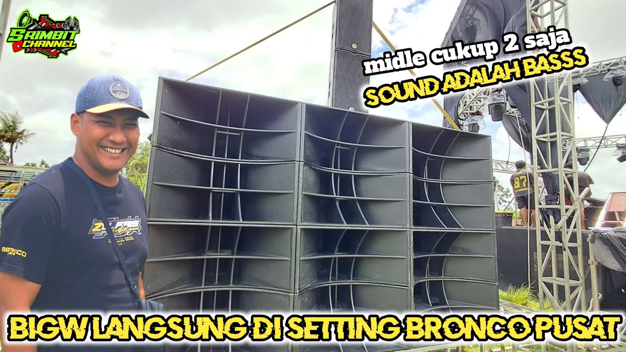 Bigw Soundrenyali Langsung di Sotok Bronco Pusat Langsung Keder