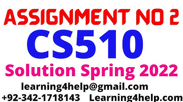 Cs510 Assignment no 2 2022 Cs510 assignment 2 solution Spring 2022 cs510 assignment 2 2022